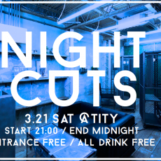 今月の『NIGHT CUTS』は21日に開催です♪